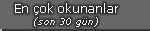 Son 30 gnde en ok okunanlar